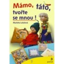 Mámo, táto, tvořte se mnou!