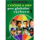 Cvičení a hry pro globální výchovu 1