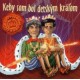 CD Keby som bol detským kráľom