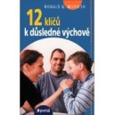 12 klíčů k důsledné výchově
