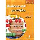 Budeme mít prvňáčka