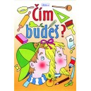 Čím budeš?