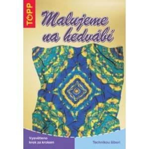 Malujeme na hedvábí